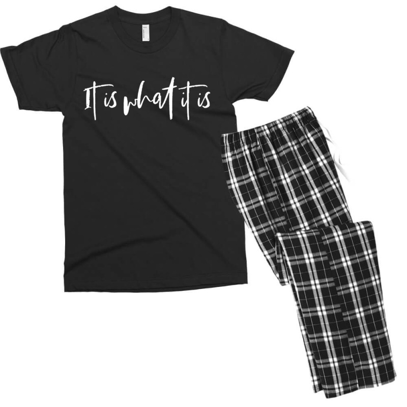 It Is What It Is Men's T-shirt Pajama Set | Artistshot