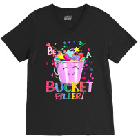 Womens Be A Bucket Filler Funny School Back To School V Neck T Shirt V-neck Tee | Artistshot