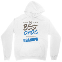 Great Dads Get Promoted To Grandpa Unisex Hoodie | Artistshot