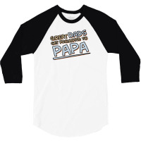 Great Dads Get Promoted To Papa 3/4 Sleeve Shirt | Artistshot