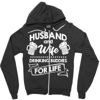 Best Husband And Wife Couple Drinking Buddies Life Zipper Hoodie | Artistshot