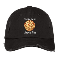 You Had Me At Apple Pie American Dessert Caramel Apple Pie Vintage Cap | Artistshot