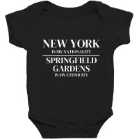 Springfield Gardens New York Is My Nationality Ethnicity T Shirt Baby Bodysuit | Artistshot