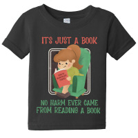 It's Just A Book. No Harm Ever Came From Reading A Book-jtvll Baby Tee | Artistshot