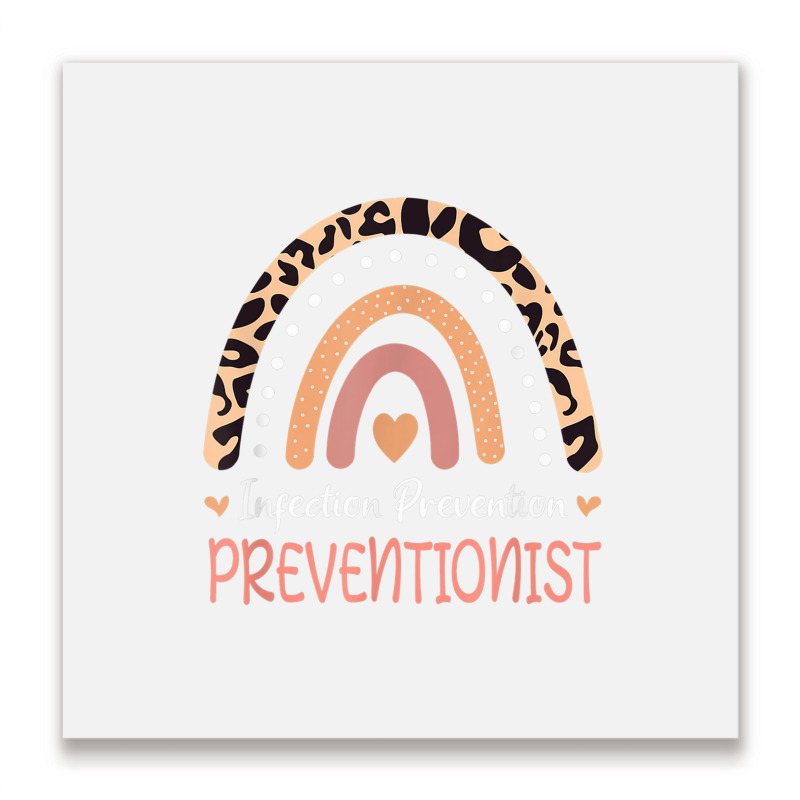 Infection Prevention Preventionist Leopard Rainbow T Shirt Metal Print Square | Artistshot