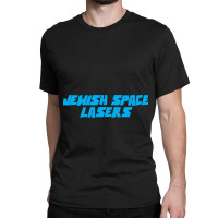 Jewish Space Laser Classic T-shirt | Artistshot