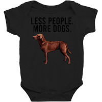 Less People More Dogs Chesapeake Bay Retriever Introvert Fun Baby Bodysuit | Artistshot