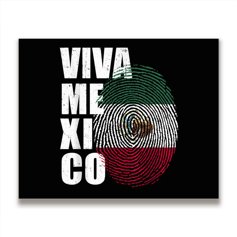 Viva Mexico, It's In My Dna Mexican Fingerprint Independance T Shirt Metal Print Horizontal by zheralalumo | Artistshot