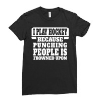 I Play Guitar Hockey Punching People Is Frowned Upon Ladies Fitted T-shirt | Artistshot