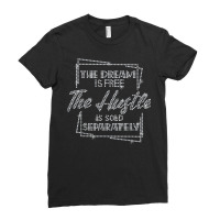 The Dream Is Free The Hustle Is Sold Separately Rhinestone T Shirt Ladies Fitted T-shirt | Artistshot