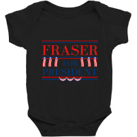 Jamie Fraser For President Baby Bodysuit | Artistshot