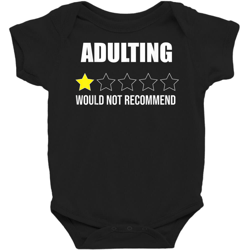 Funny Adulting Would Not Recommend Review Ones Star Baby Bodysuit | Artistshot