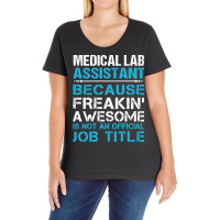 Medical Lab Assistant   Freaking Awesome T Shirt Ladies Curvy T-shirt | Artistshot