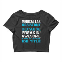 Medical Lab Assistant   Freaking Awesome T Shirt Crop Top | Artistshot