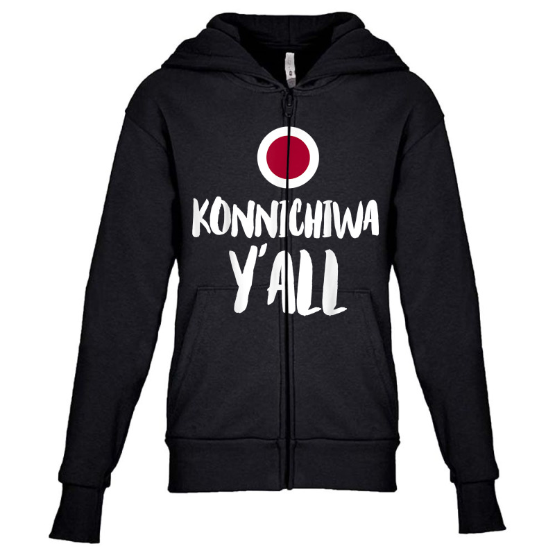 Konnichiwa Y'all Funny Japanese Hello Greetings Japan Home T Shirt Youth Zipper Hoodie by cm-arts | Artistshot