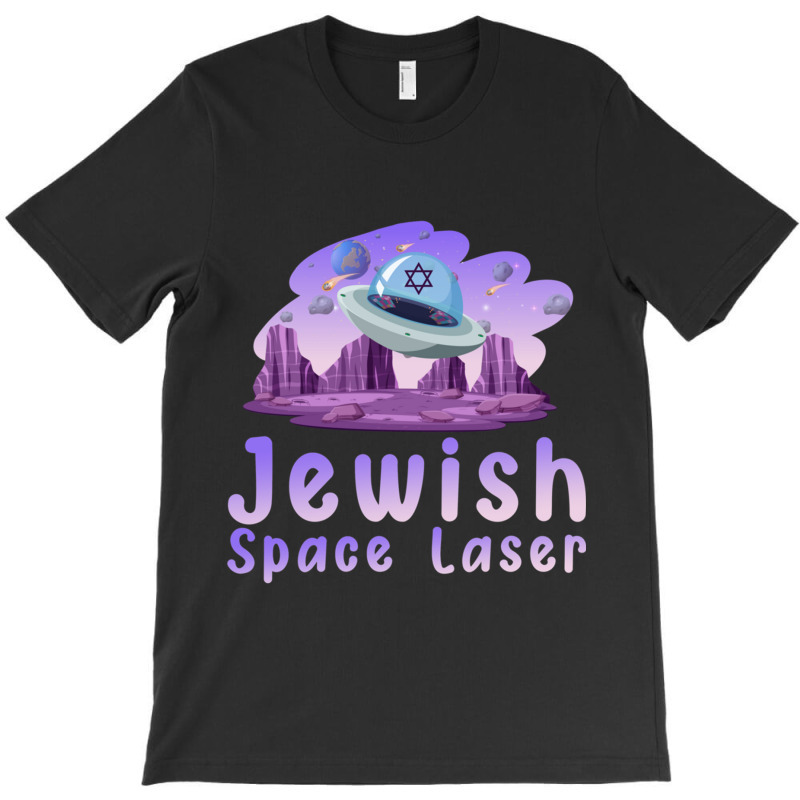 Jewish Space Laser  (1) T-shirt | Artistshot