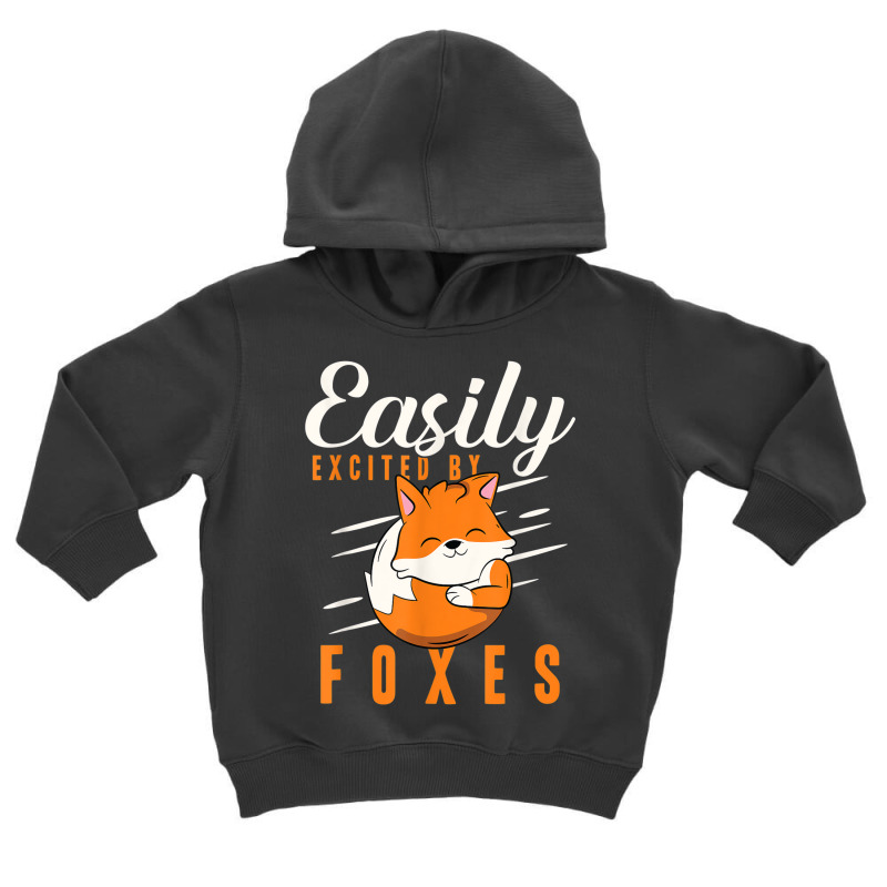 Easily Excited By Foxes Wildlife Animal Women Fox Toddler Hoodie by Outpost | Artistshot