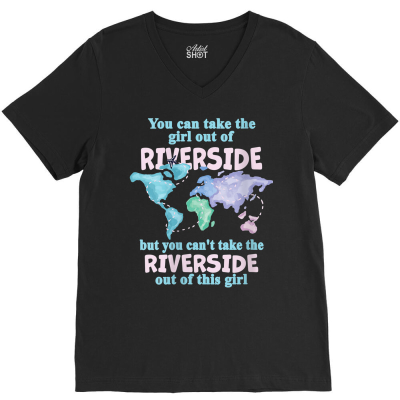 Womens Women From Riverside   Girl From Riverside California V Neck T V-Neck Tee by cm-arts | Artistshot