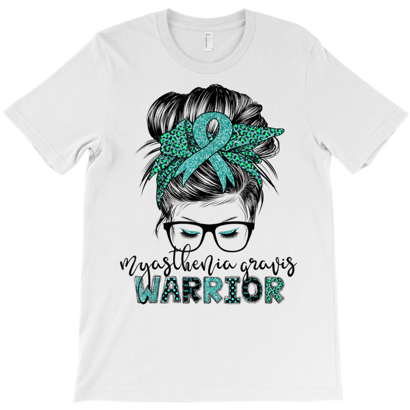 Myasthenia Gravis Warrior Mom Mg Awareness T Shirt T-shirt | Artistshot