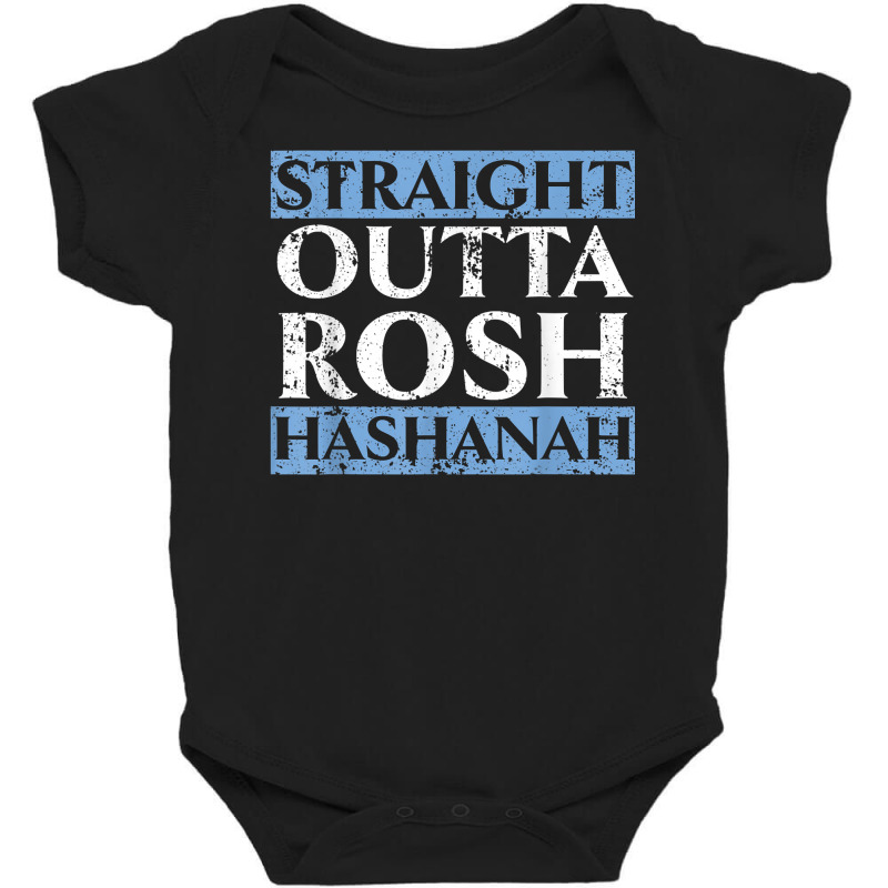 Straight Outta Rosh Hashanah Holiday Jewish New Year T Shirt Baby Bodysuit | Artistshot