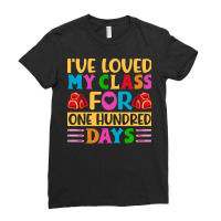 100th Day Of School Gift T  Shirt I've Loved My Class For One Hundred Ladies Fitted T-shirt | Artistshot