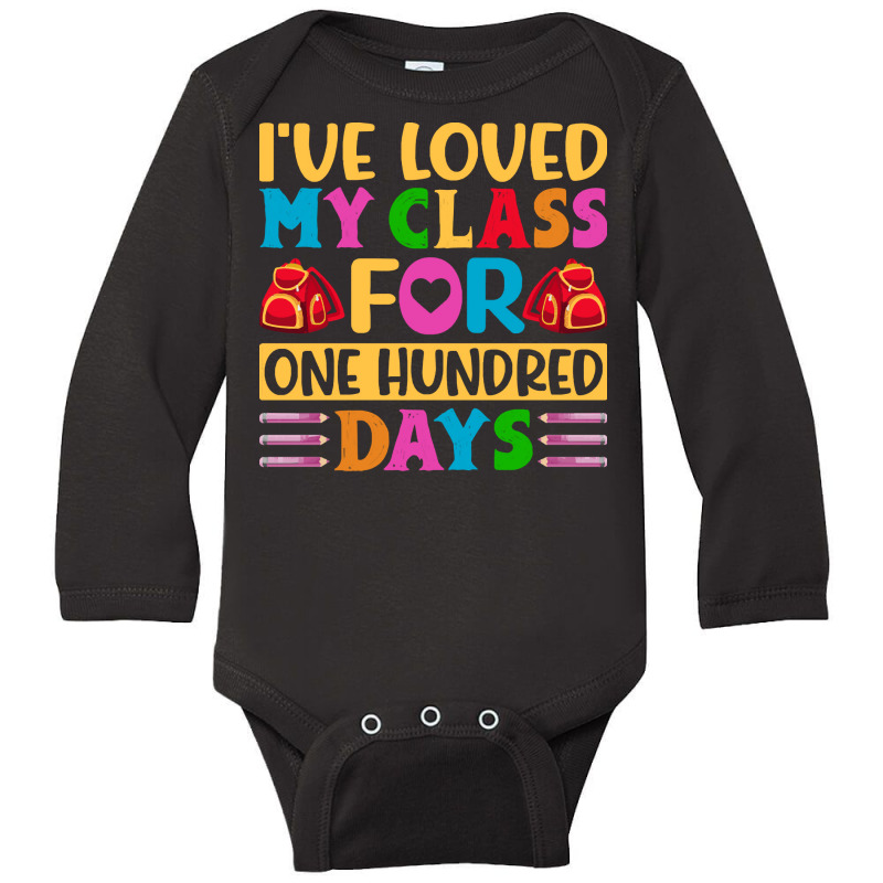 100th Day Of School Gift T  Shirt I've Loved My Class For One Hundred Long Sleeve Baby Bodysuit by whistlerobust | Artistshot