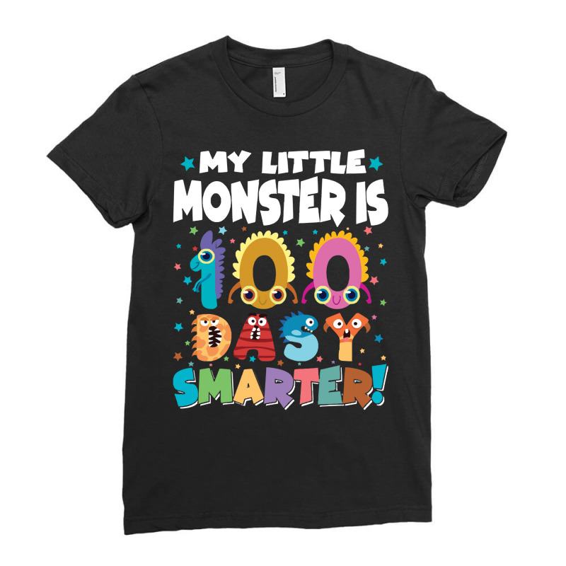 100th Day Of School Gift T  Shirt My Little Monster Is 100 Days Smarte Ladies Fitted T-Shirt by whistlerobust | Artistshot