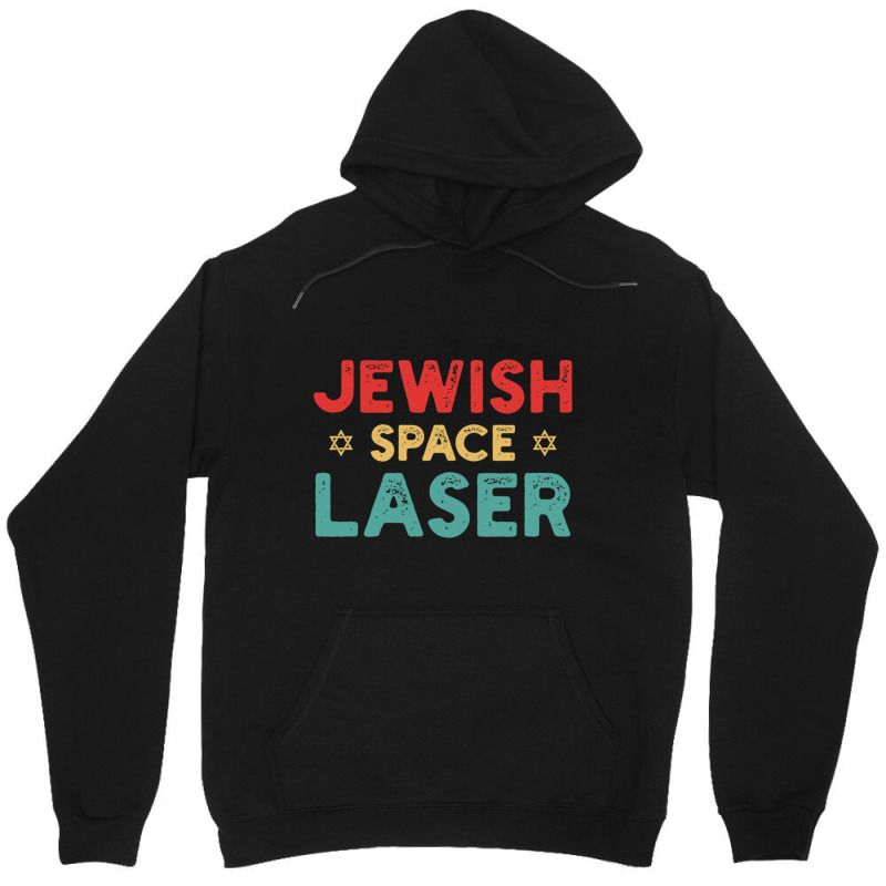 Jewish Space Laser Funny Sarcasm Unisex Hoodie | Artistshot