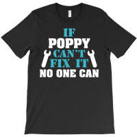 If Poppy Can't Fix It No One Can T-shirt | Artistshot