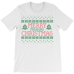 Merry Freaking Christmas T-Shirt | Artistshot