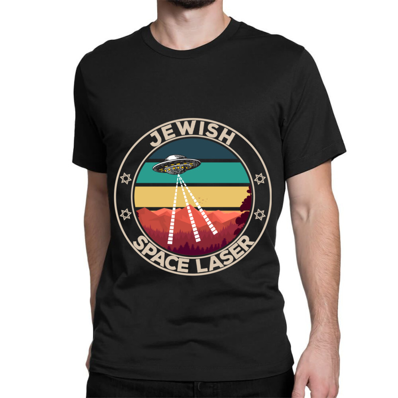 Jewish Space Laser Funny Ufo Sarcasm Classic T-shirt | Artistshot