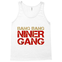 Gang Gang Niner Bang Tank Top Tank Top | Artistshot