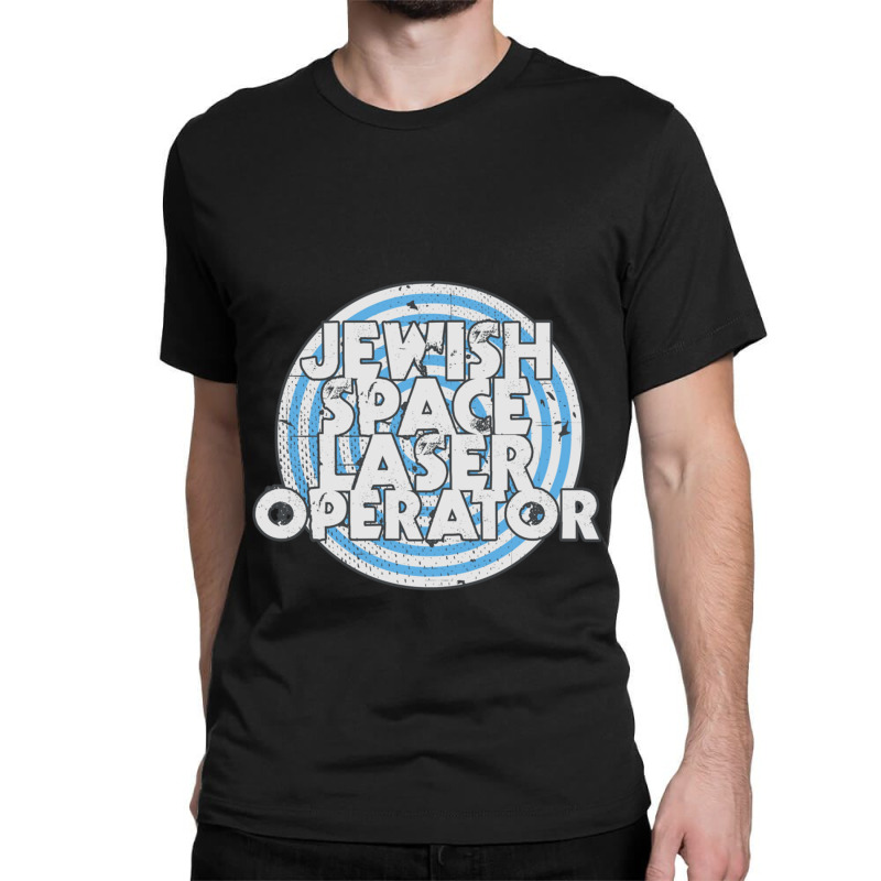 Jewish Space Laser Operator Satire - Dark Outline Classic T-shirt by MICHELLEKING | Artistshot