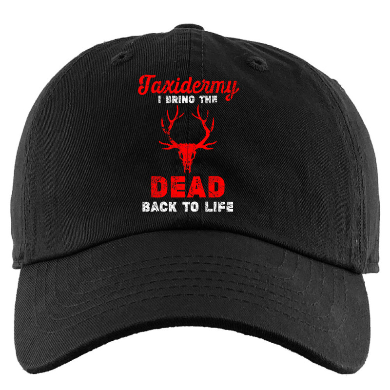 Taxidermist I Bring Dead Back To Life Funny Taxidermy Kids Cap by badieu97 | Artistshot