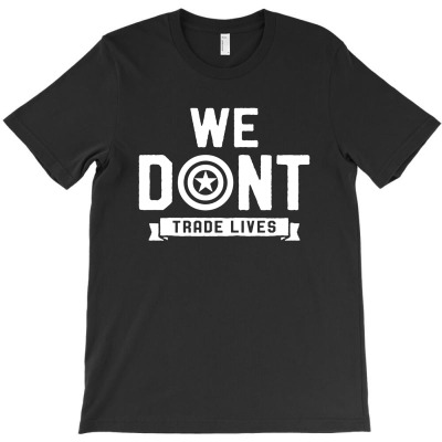We Don't Trade Lives T-shirt Designed By Kevin Acen