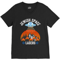 Jewish Space Laser, Jewish Space Lasers,  Funny Conspiracy V-neck Tee | Artistshot