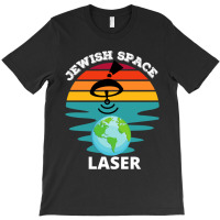 Jewish Space Laser, Jewish Space Lasers, Funny Conspiracy T-shirt | Artistshot