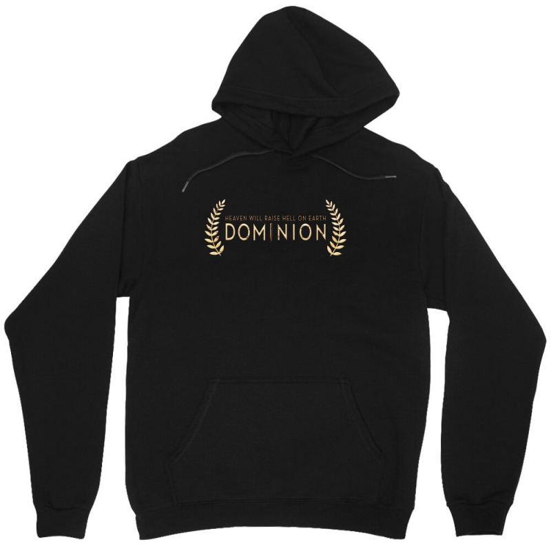 Dominion - Heaven Will Raise Hell On Earth Unisex Hoodie | Artistshot