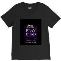 Play Dead - Propaganda. Graphic V-neck Tee | Artistshot