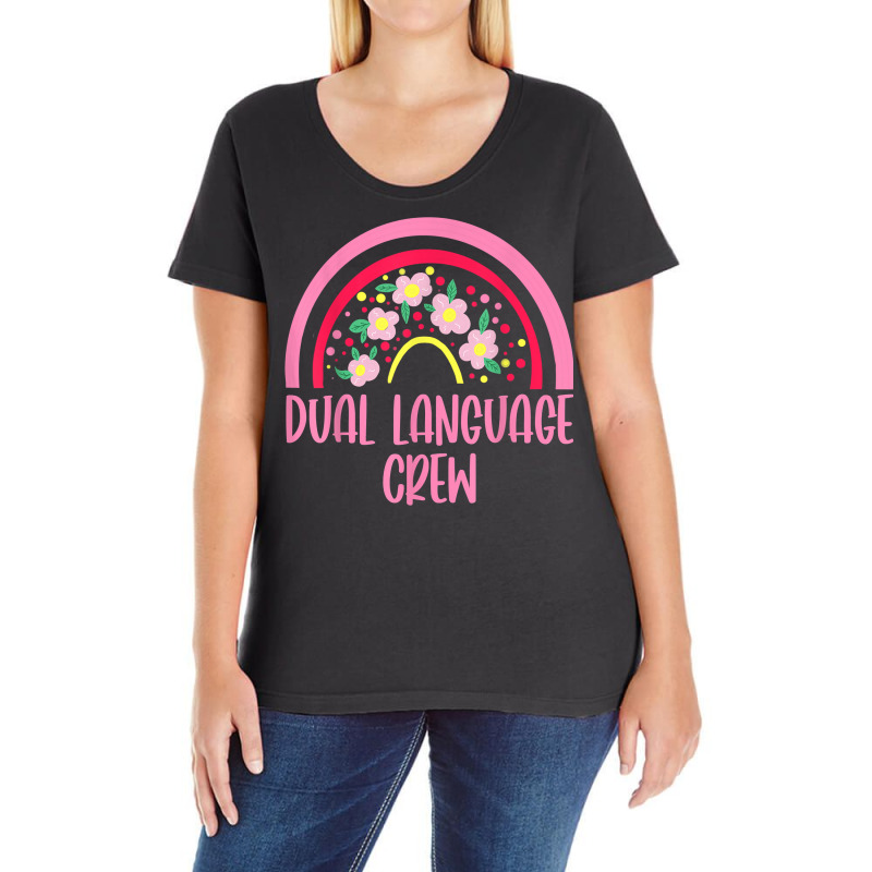 Dual Language Crew Rainbow Bilingual Teacher Dual Language T Shirt Ladies Curvy T-Shirt by hankeajrippleex5 | Artistshot