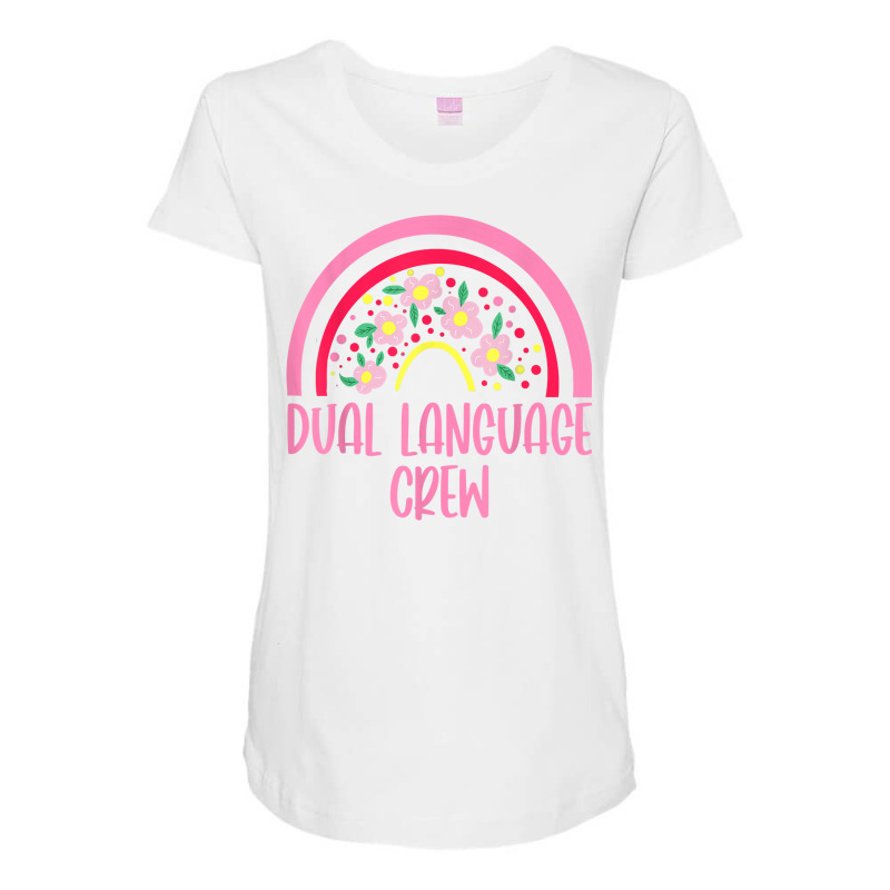 Dual Language Crew Rainbow Bilingual Teacher Dual Language T Shirt Maternity Scoop Neck T-shirt by hankeajrippleex5 | Artistshot