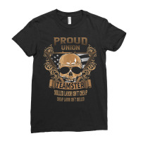 Union Teamster   Proud Union Worker T Shirt Ladies Fitted T-shirt | Artistshot