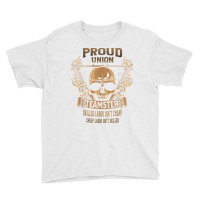 Union Teamster   Proud Union Worker T Shirt Youth Tee | Artistshot