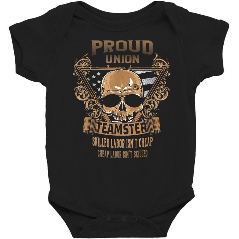 Union Teamster   Proud Union Worker T Shirt Baby Bodysuit by cm-arts | Artistshot