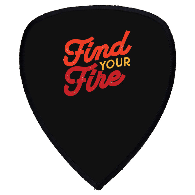 Find Your Fire Classic Shield S Patch | Artistshot