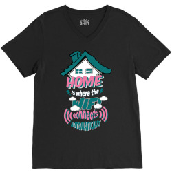 Home Is Where The WIFI Connects Automatically V-Neck Tee | Artistshot