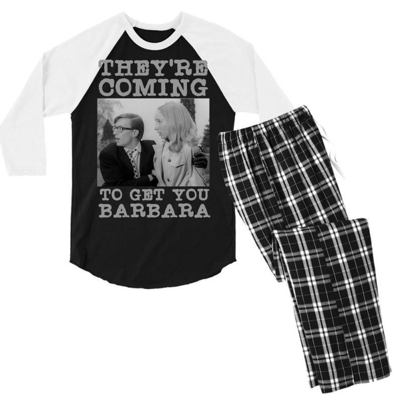 They Re Coming To Get You Barbara  Zombie The Living Dead Men's 3/4 Sleeve Pajama Set | Artistshot