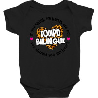 Equipo Bilingue Spanish Bilingual Team Squad Back To School Baby Bodysuit | Artistshot