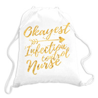 Okayest Infection Control Nurse Birthday Gifts For Women Drawstring Bags | Artistshot