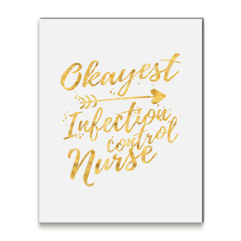 Okayest Infection Control Nurse Birthday Gifts For Women Metal Print Vertical | Artistshot